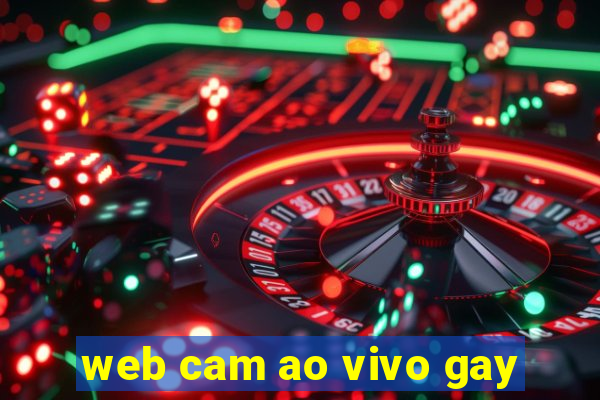 web cam ao vivo gay